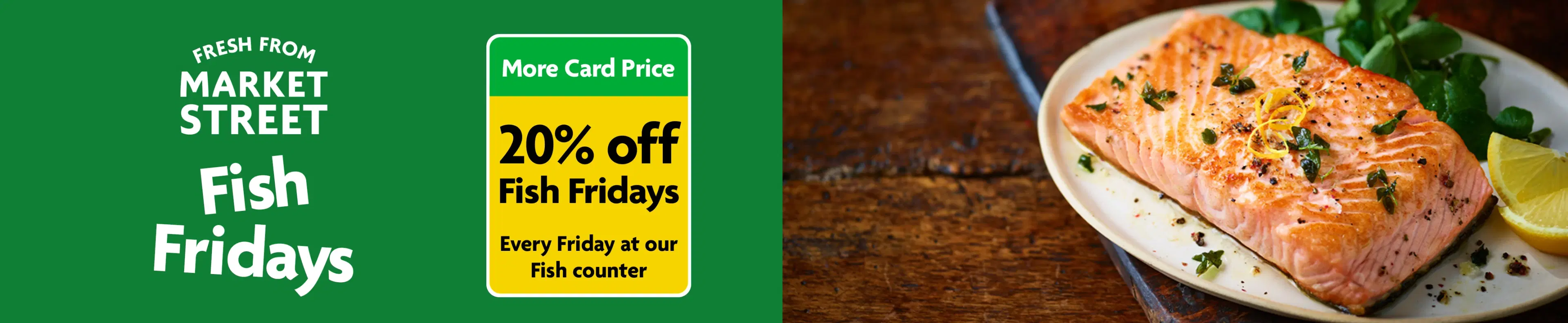 Market Street Fish Counter 20% off Fish Fridays with More Card